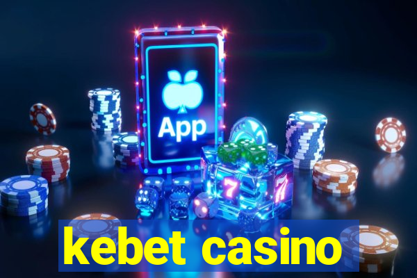 kebet casino